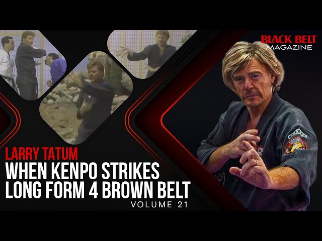 When Kenpo Strikes (Vol 21) Long Form 4 Brown Belt With Larry Tatum | BlackBelt Magazine