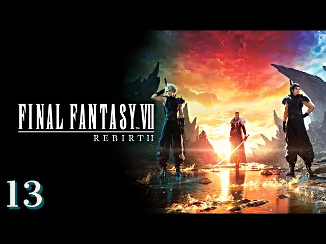 Final Fantasy 7 Rebirth: Chapter 13 "Where Angels Fear to Tread" Gameplay
