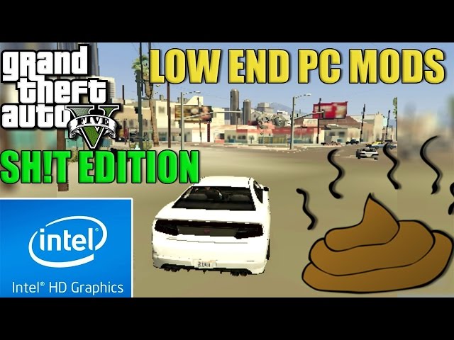 GTA 5 : Ultimate Sh!t Edition (2016) Low End Pc Mods | Intel HD Graphics 4000