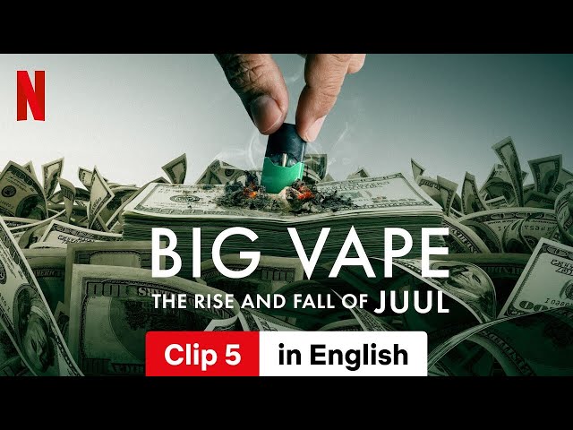 Big Vape: The Rise and Fall of Juul (Clip 5) | Trailer in English | Netflix
