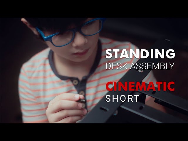 Cinematic Video feat: Standing Desk Assembly
