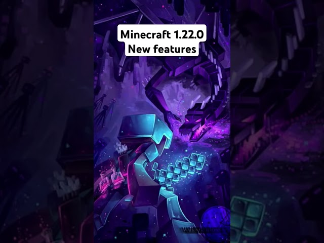 cant wait for minecraft 1.22.0 huh