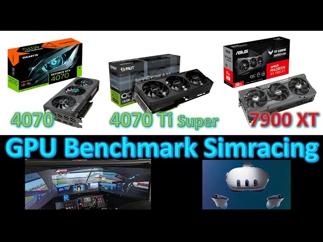 Benchmark Nvidia RTX 4070 vs 4070 TI Super vs AMD RX 7900 XT  / Simracing Triple Screen und Quest3