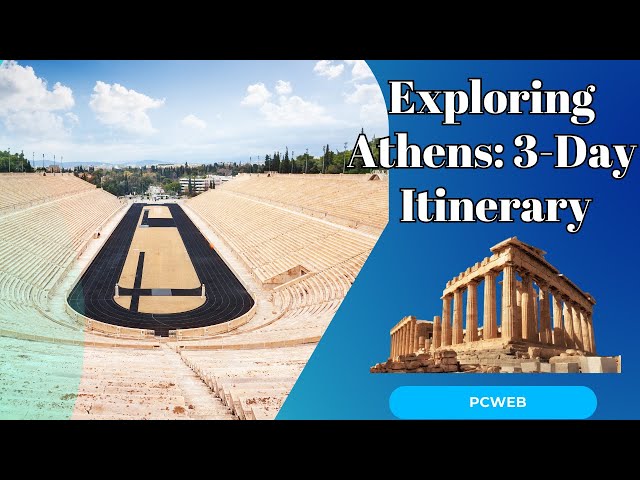 Athen erkunden: Ein perfekter 3-Tages-Reiseplan für Kulturliebhaber