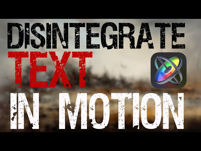 How to Disintegrate Text in Motion