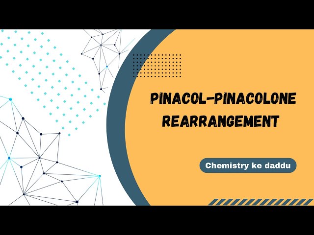 Pinacol Pinacolone Rearrangement
