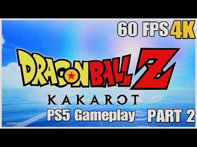 DRAGON BALL Z KAKAROT - PS5 Walkthrough 4K 60 FPS - Goku & Piccolo Against Raditz - Part 2