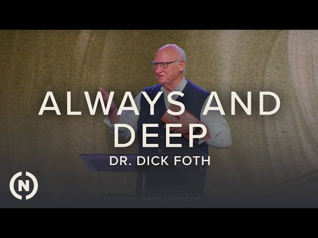 Come Holy Spirit: Always and Deep - Dr. Dick Foth