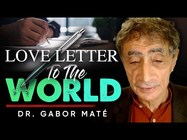 Global Love: A Book of Heartfelt Connection - Brian Rose & Dr Gabor Maté