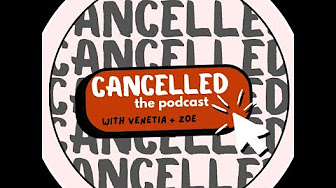 Cancelled: The Podcast