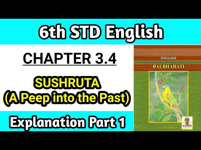 3.4 Sushruta (A Peep into the Past) lesson explanation in Hindi | English class 6 Maharashtra board