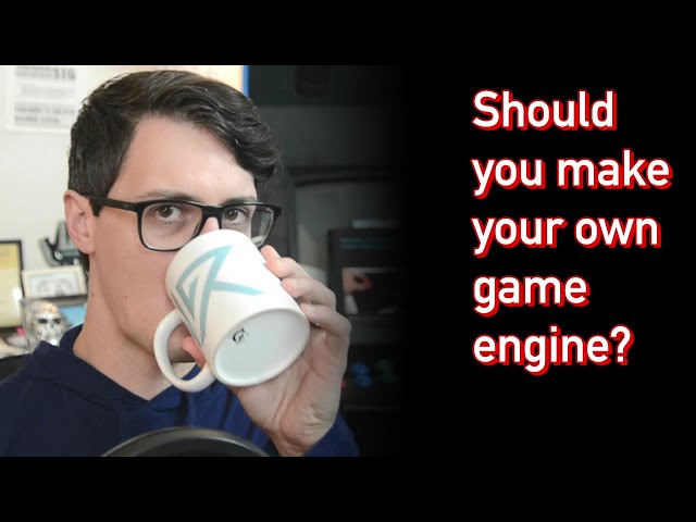 Should you make your own game engine?