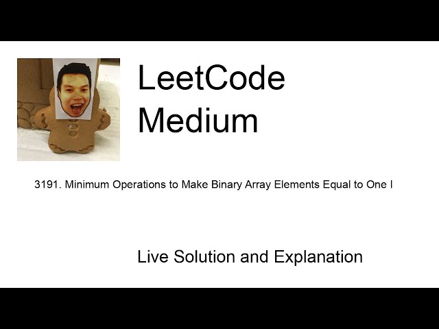 3191. Minimum Operations to Make Binary Array Elements Equal to One I (Leetcode Medium)