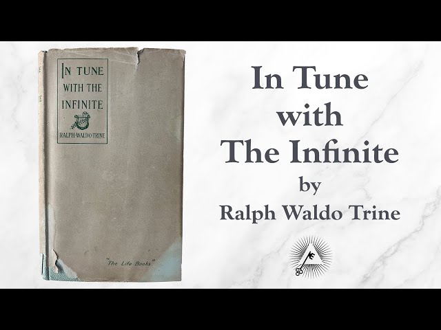 In Tune with the Infinite (1897) by Ralph Waldo Trine