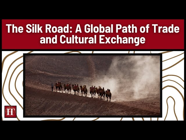 The Silk Road: A Global Path of Trade and Cultural Exchange