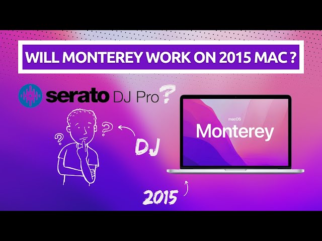 Serato DJ User Updates 2015 Macbook to Monterey. Big Mistake?