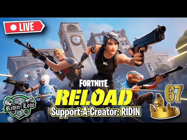 🔴LIVE FORTNITE / Reload ZB Games / 67 Crowns / Use Code: RIDIN #ad