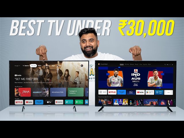 The Best 4K TV Under ₹30,000!