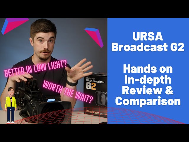 Blackmagic URSA Broadcast G2 Complete Review & Comparison