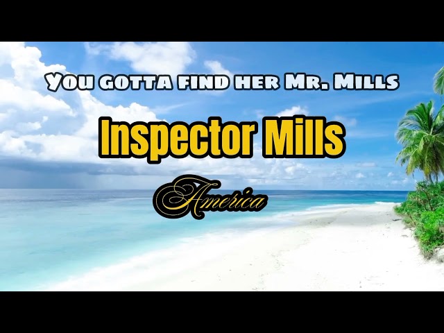 Inspector Mills (Lyrics) - America