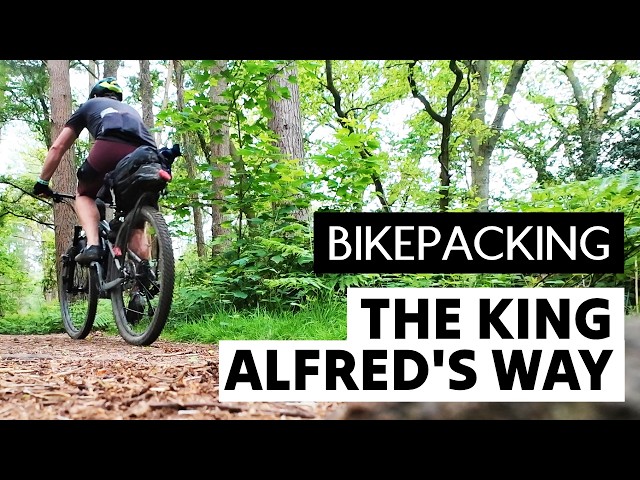 BIKEPACKING : KING ALFRED'S WAY
