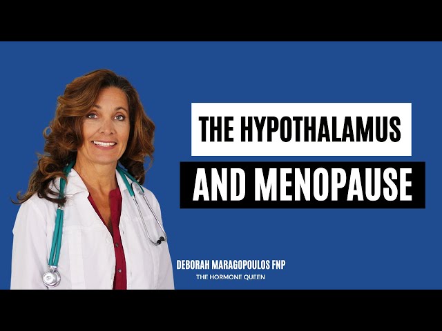 Menopause and Your Hypothalamus