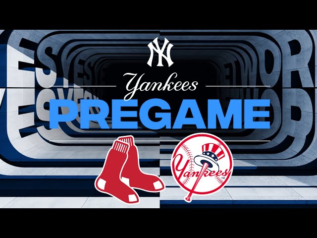 New York Yankees Pregame Show: Boston Red Sox Vs New York Yankees (Special Edition)