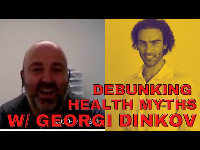 Episode 31: Debunking The Biggest Health Myths With Georgi Dinkov