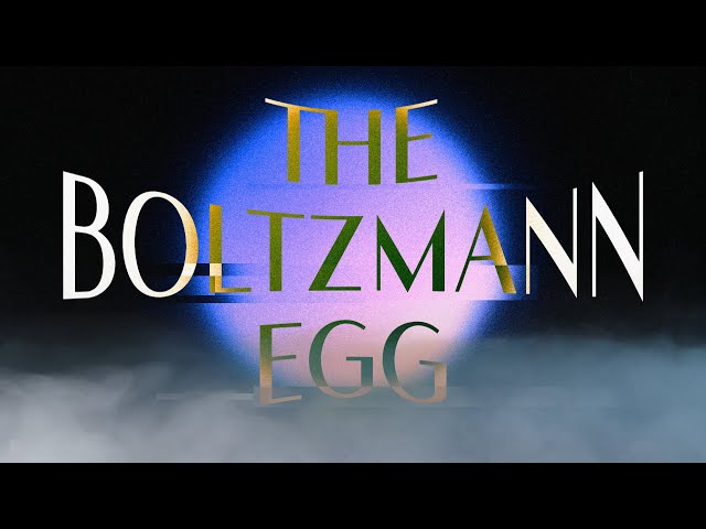 The Boltzmann Egg