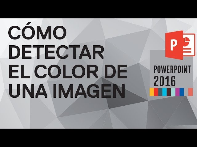 Cómo detectar el color de una imagen en PowerPoint 2016