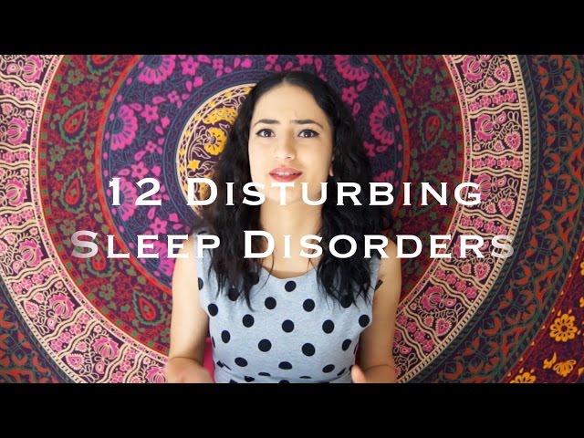 12 Disturbing Sleep Disorders | Psych2Go ft. dxrria