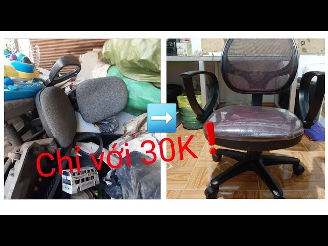 Tự sửa chữa lại ghế tựa văn phòng mua từ Ve Chai
