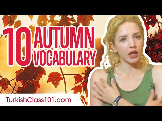 Learn the Top 10 Must-know Autumn Vocabulary in Turkish!