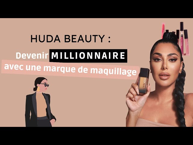 Le secret de l'empire Huda Beauty, analyse marketing