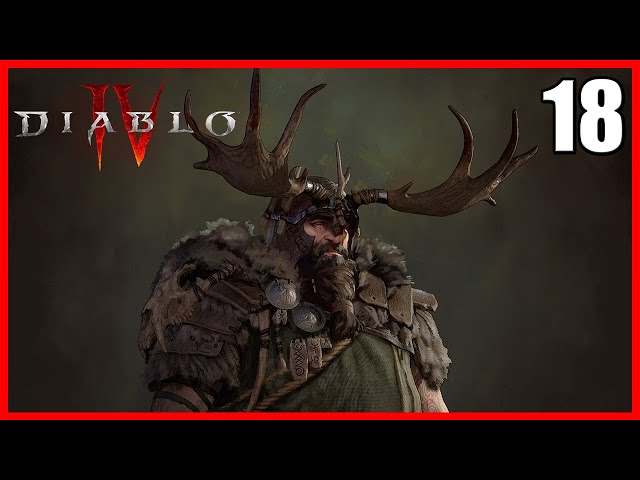 LET'S PLAY DIABLO 4 (4K) - CAMPAIGN PLAYTHROUGH - DRUID GAMEPLAY - Part 18
