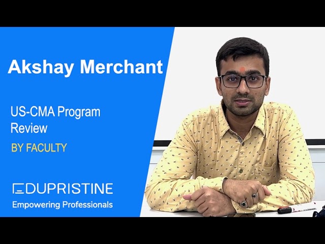 US CMA Program Faculty Speak- Akshay Merchant | EduPristine