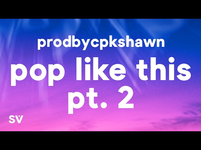 CPK Shawn - Pop Like This Pt. 2 (Slowed)