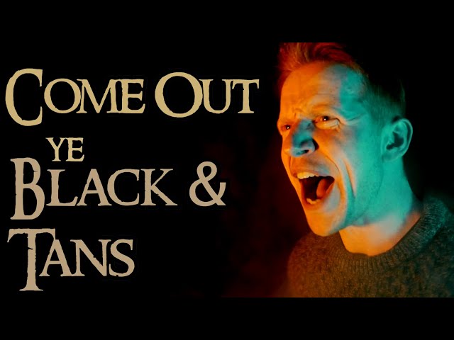 Come Out Ye Black And Tans (Celtic Rock Version)