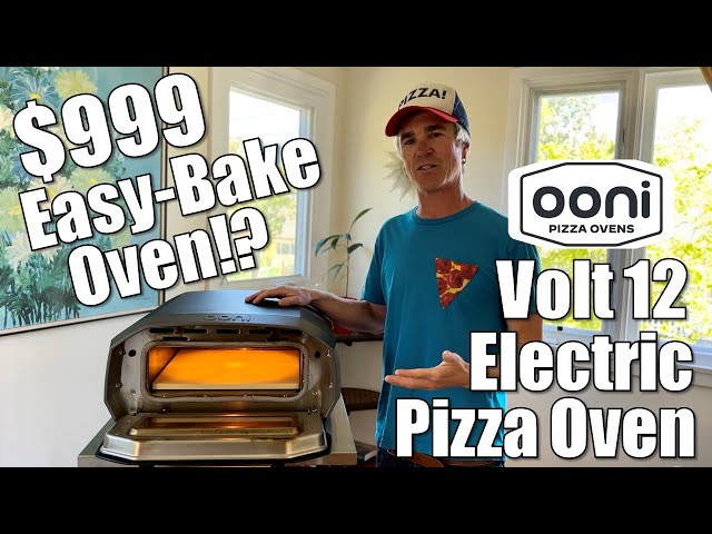 $999 Easy-Bake Oven!? The Ooni Volt 12 Electric Pizza Oven