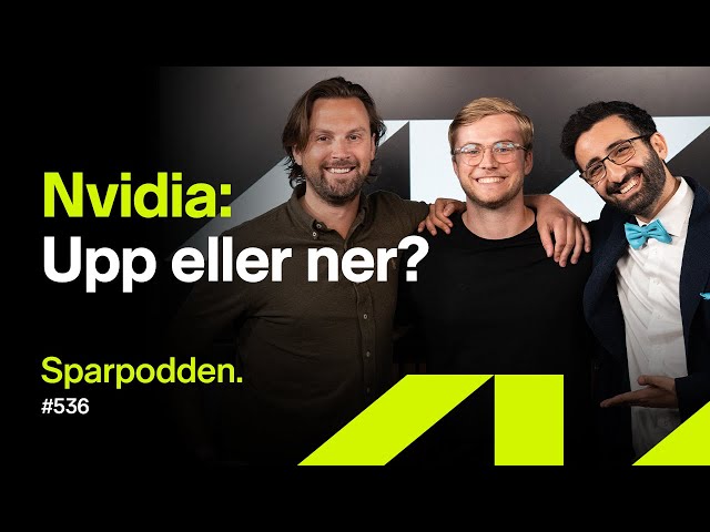 Nvidia, Investor och Kina med Axel & Albin | Sparpodden 536