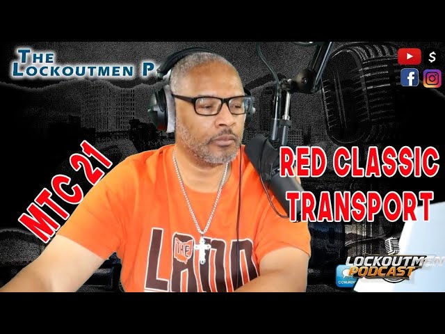 Red Classic What You Think About Red Classic Transport?!?! | Lockoutmen Make The Call | MTC2.1