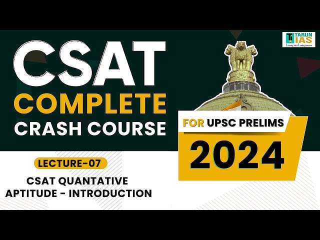 2024 CSAT Quantitative Aptitude - Introduction👨‍🎓📖L-7| #maths #csat #upsc #upscprelims #upscexam