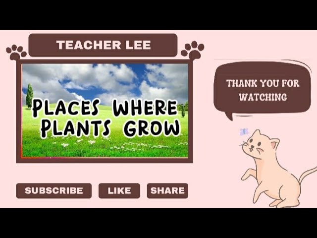 Places Where Plants Grow|Discovering the wonders of Science