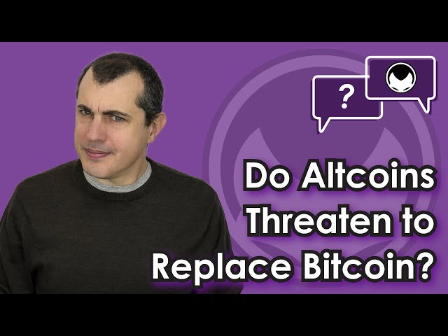 Bitcoin Q&A: Do Altcoins Threaten to Replace Bitcoin?