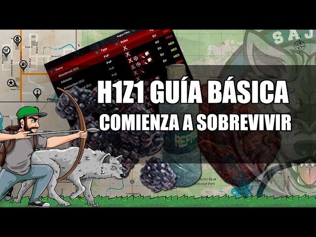GUÍA BÁSICA H1Z1 - SERVIDORES, ARMA, ORIENTACIÓN y ALIMENTACIÓN