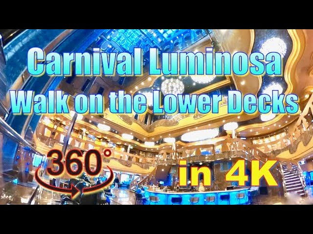 360° Carnival Luminosa - Walk on the Lower Decks in 4K