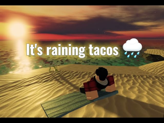 It’s raining tacos 🌮(sad version)