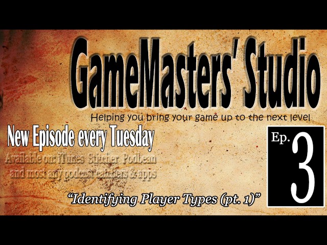 Identifying Player Types Pt. 1 - GameMasters' Studio Podcast #3 | DM Tips & Tricks