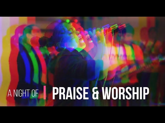 A Night of Praise and Worship - Full Video