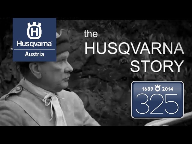 Die Husqvarna Geschichte - 325 Jahre Leidenschaft für Innovation